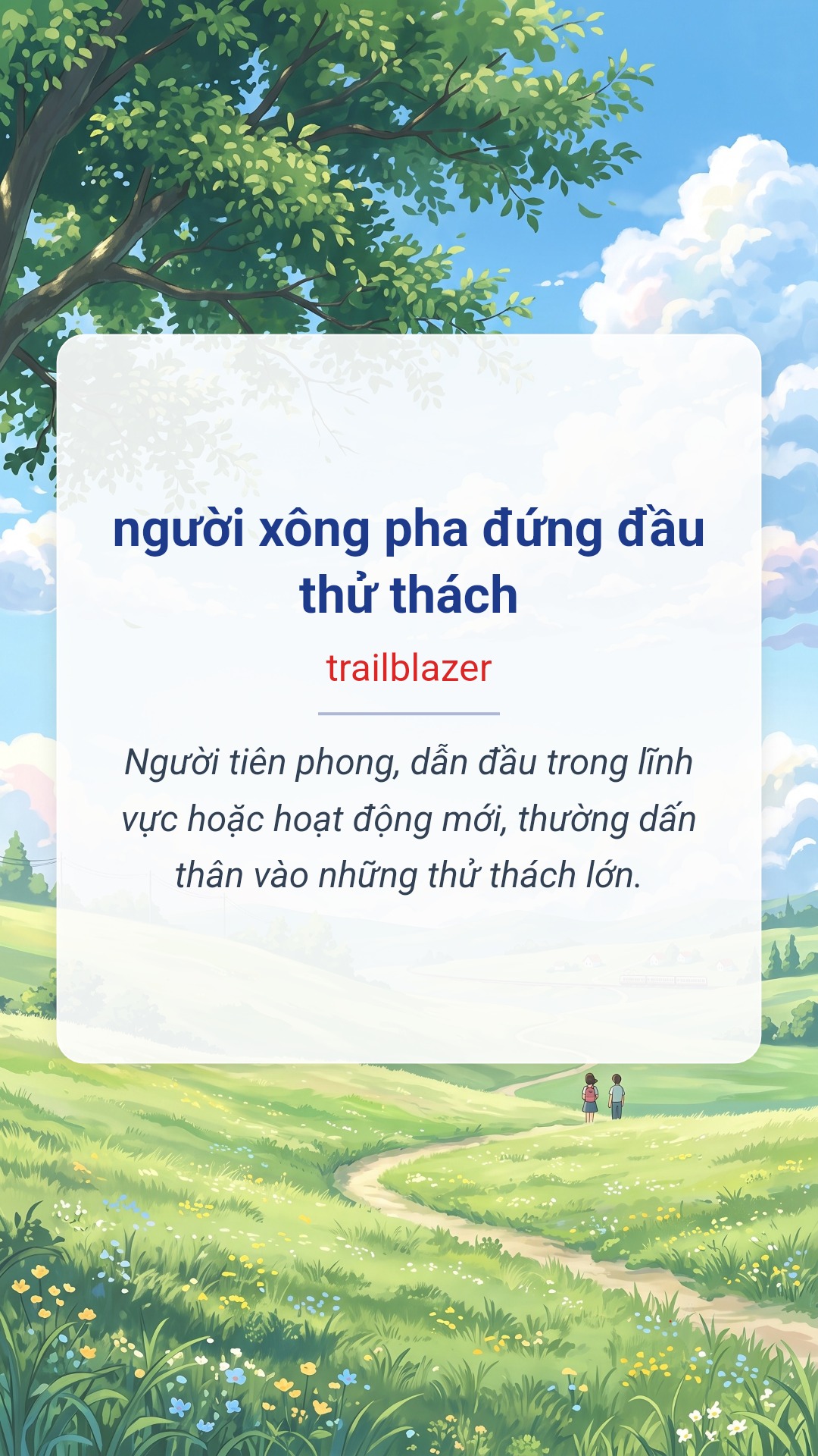 Hình minh hoạ "người xông pha đứng đầu thử thách" tiếng Anh là "trailblazer"