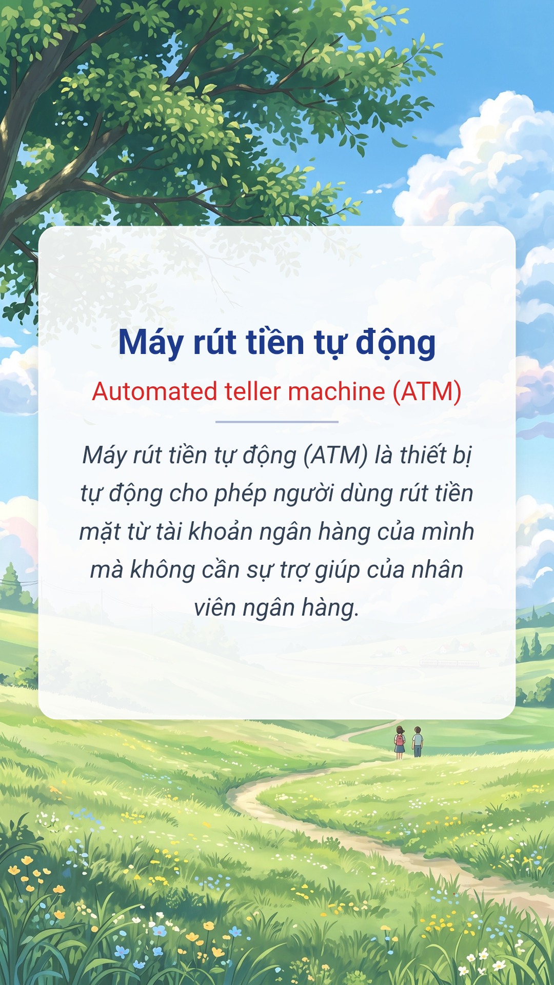 Máy rút tiền tự động tiếng Anh là Automated teller machine (ATM) Hình minh hoạ "Máy rút tiền tự động" tiếng Anh là "Automated teller machine (ATM)"