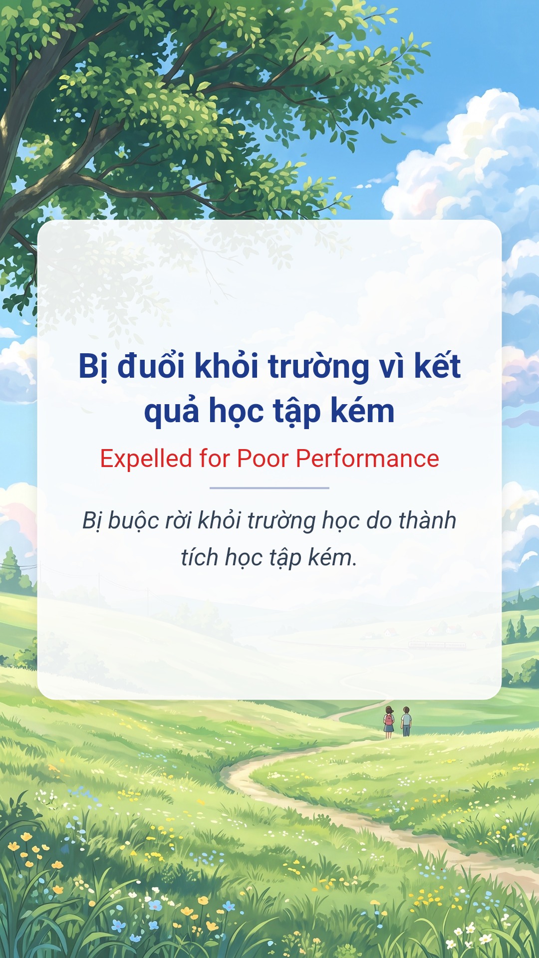 Bị đuổi khỏi trường vì kết quả học tập kém tiếng Anh là Expelled for Poor Performance Hình minh hoạ "Bị đuổi khỏi trường vì kết quả học tập kém" tiếng Anh là "Expelled for Poor Performance"