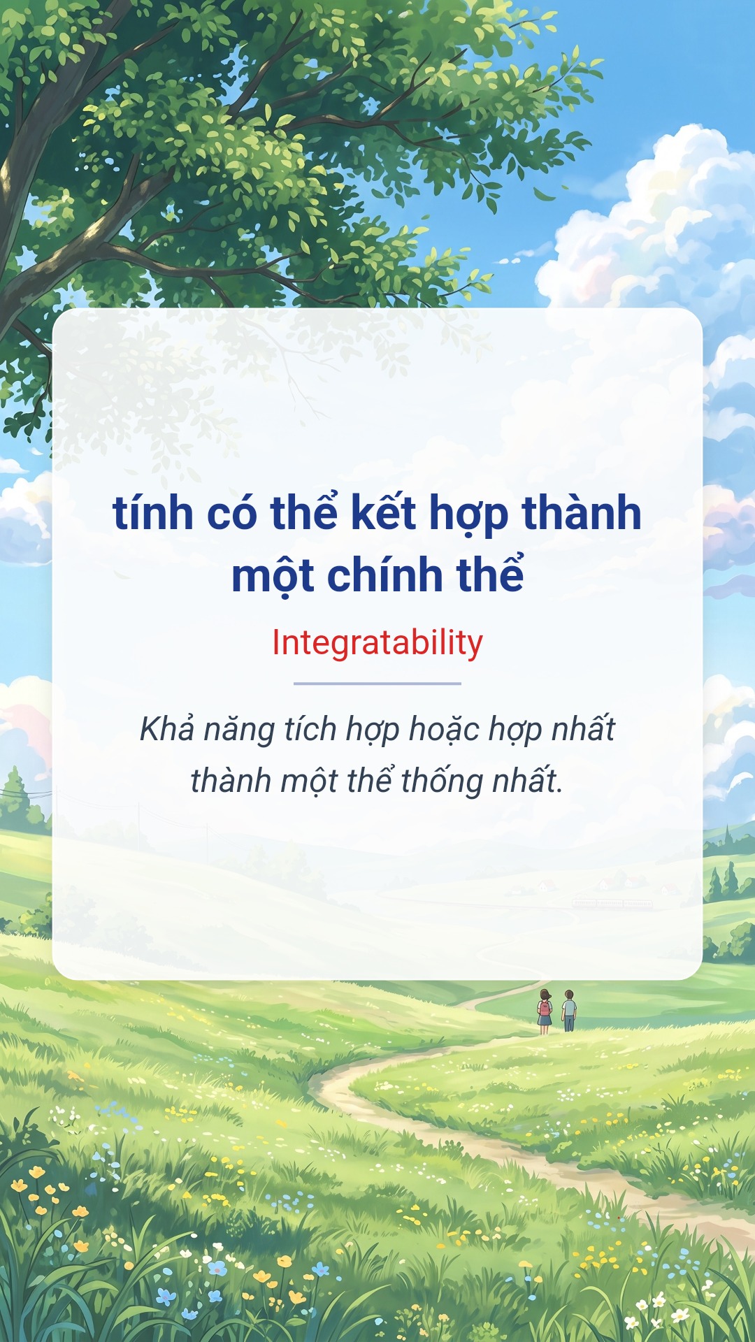 tính có thể kết hợp thành một chính thể tiếng Anh là Integratability Hình minh hoạ "tính có thể kết hợp thành một chính thể" tiếng Anh là "Integratability"