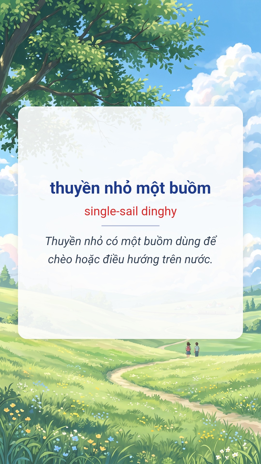 thuyền nhỏ một buồm tiếng Anh là single-sail dinghy Hình minh hoạ "thuyền nhỏ một buồm" tiếng Anh là "single-sail dinghy"