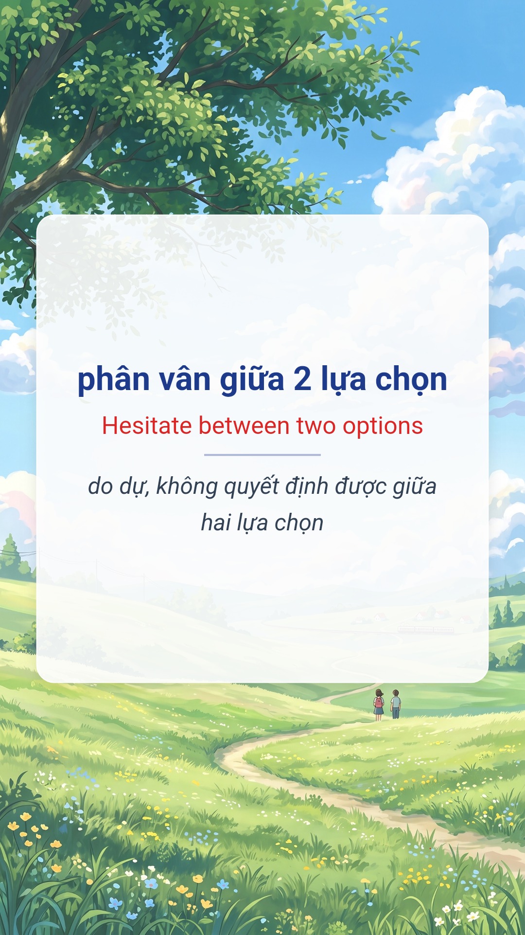 Hình minh hoạ "phân vân giữa 2 lựa chọn" tiếng Anh là "Hesitate between two options"
