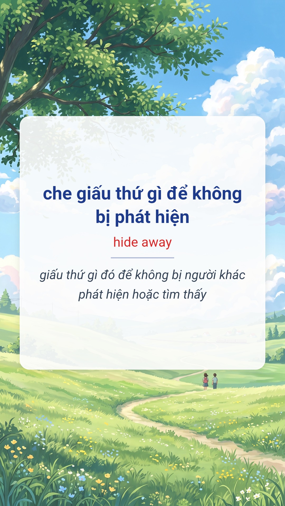 Hình minh hoạ "che giấu thứ gì để không bị phát hiện" tiếng Anh là "hide away"