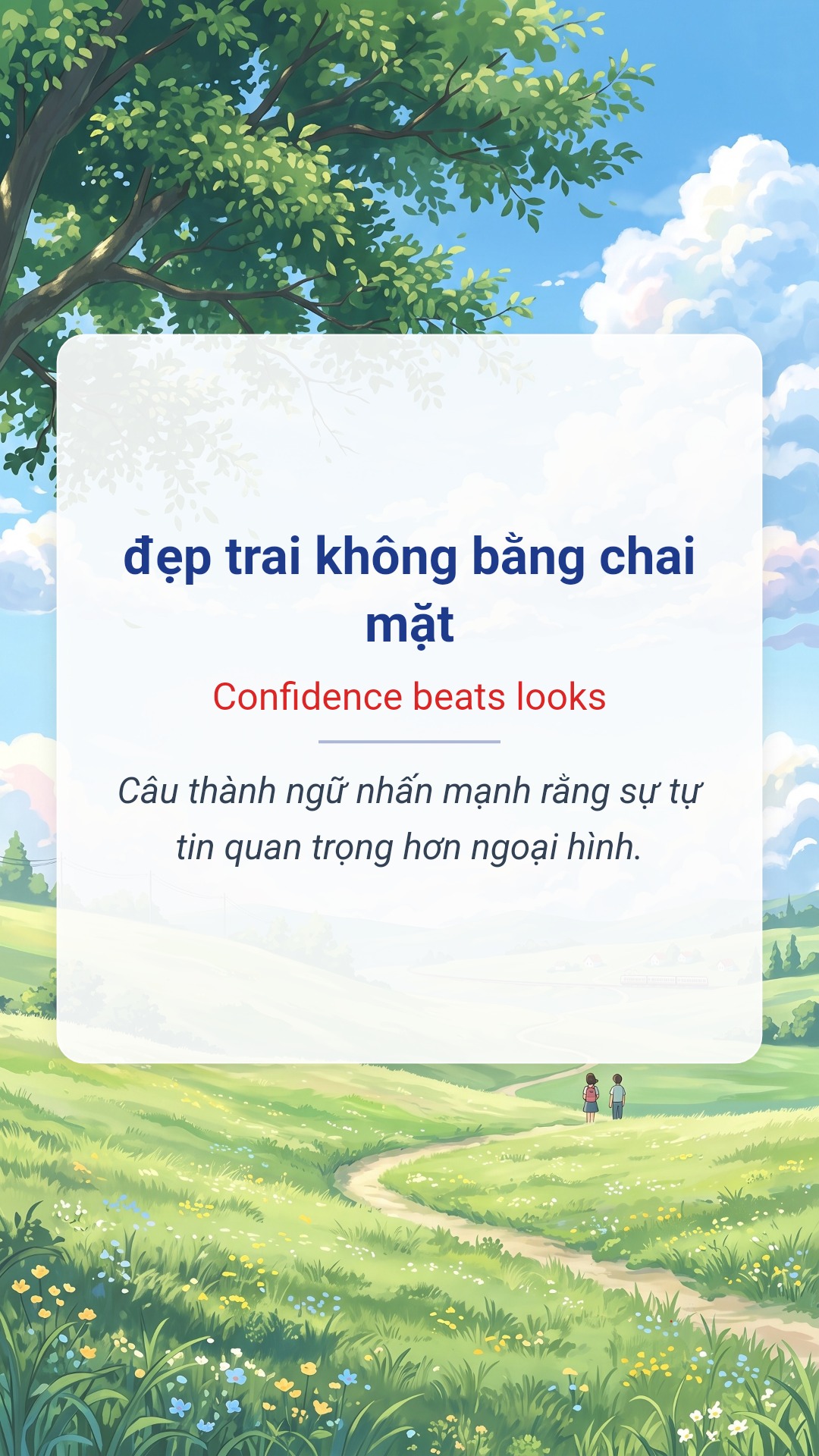 Hình minh hoạ "đẹp trai không bằng chai mặt" tiếng Anh là "Confidence beats looks"