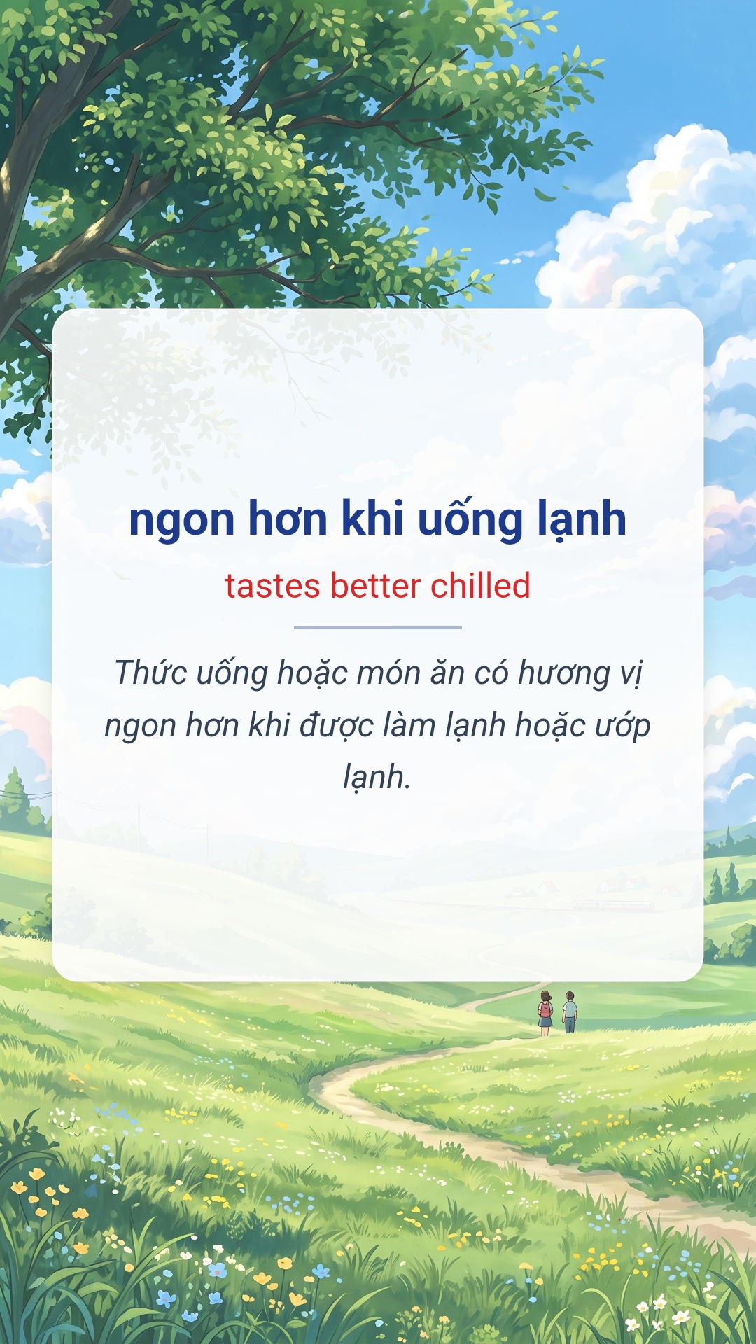 ngon hơn khi uống lạnh tiếng Anh là tastes better chilled Hình minh hoạ "ngon hơn khi uống lạnh" tiếng Anh là "tastes better chilled"