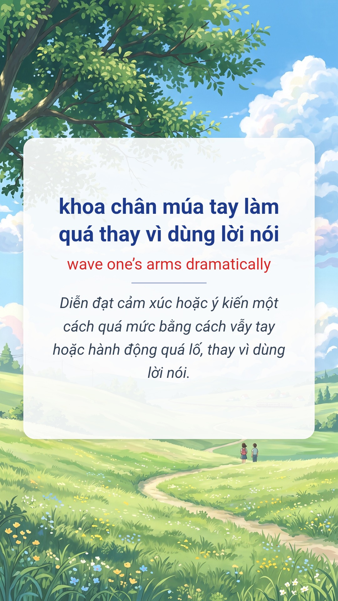 khoa chân múa tay làm quá thay vì dùng lời nói tiếng Anh là wave one’s arms dramatically Hình minh hoạ "khoa chân múa tay làm quá thay vì dùng lời nói" tiếng Anh là "wave one’s arms dramatically"